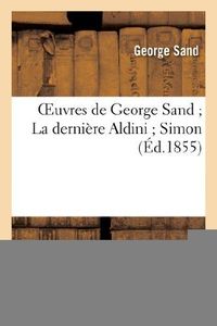 Produktbild: Oeuvres de George Sand La derni&egrave;re Aldini Simon