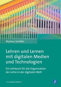 Produktbild: Lehren und Lernen mit digitalen Medien und Technologien