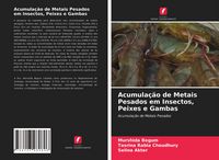 Produktbild: Acumula&ccedil;&atilde;o de Metais Pesados em Insectos, Peixes e Gambas