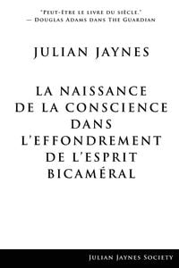 Produktbild: La Naissance de la Conscience dans L'Effondrement de L'Esprit Bicam&eacute;ral