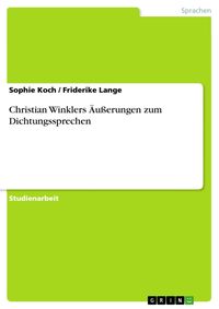 Produktbild: Christian Winklers &Auml;u&szlig;erungen zum Dichtungssprechen