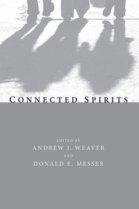 Produktbild: Connected Spirits: Friends and Spiritual Journeys