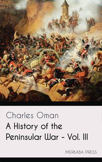 Produktbild: A History of the Peninsular War - Vol. III