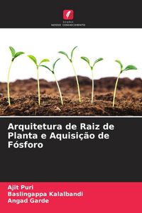 Produktbild: Arquitetura de Raiz de Planta e Aquisi&ccedil;&atilde;o de F&oacute;sforo