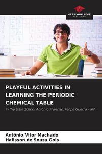 Produktbild: Playful Activities in Learning The Periodic Chemical Table