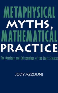Produktbild: Metaphysical Myths, Mathematical Practice
