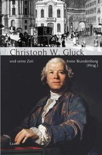 Produktbild: Christoph Willibald Gluck und seine Zeit