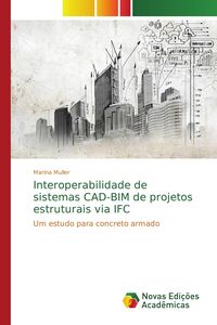Produktbild: Interoperabilidade de sistemas CAD-BIM de projetos estruturais via IFC