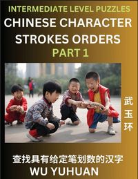 Produktbild: Counting Chinese Character Strokes Numbers (Part 1)- Intermediate Level Test Series, Learn Counting Number of Strokes in Mandarin Chinese Character Writing, Easy Lessons (HSK All Levels), Simple Mind Game Puzzles, Answers, Simplified Characters, Pinyin, E