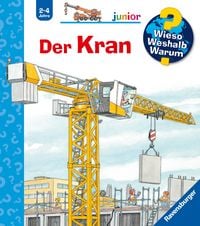 Produktbild: Wieso? Weshalb? Warum? junior, Band 81 - Der Kran