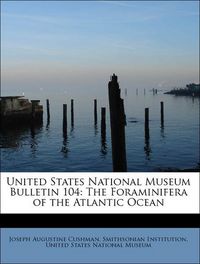 Produktbild: Cushman, J: United States National Museum Bulletin 104: The
