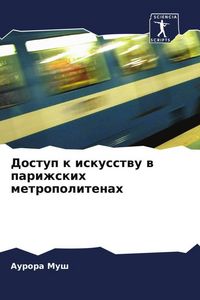 Produktbild: Dostup k iskusstwu w parizhskih metropolitenah