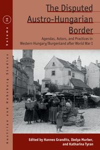 Produktbild: The Disputed Austro-Hungarian Border