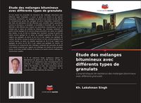 Produktbild: &Eacute;tude des m&eacute;langes bitumineux avec diff&eacute;rents types de granulats