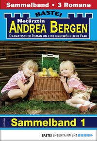 Produktbild: Not&auml;rztin Andrea Bergen Sammelband 1 - Arztroman