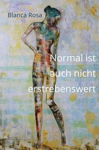 Produktbild: Normal ist auch nicht erstrebenswert