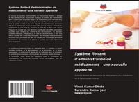 Produktbild: Syst&egrave;me flottant d'administration de m&eacute;dicaments - une nouvelle approche