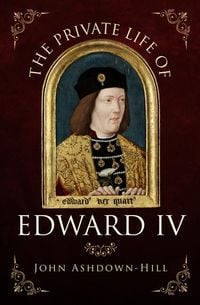 Produktbild: The Private Life of Edward IV