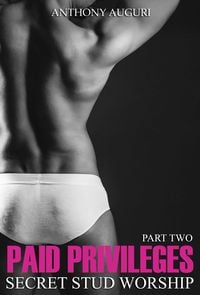Produktbild: Paid Privileges: Secret Stud Worship, Part Two