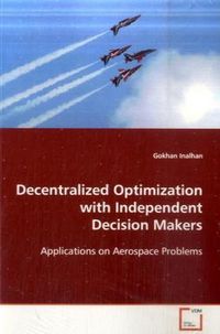 Produktbild: Inalhan, G: Decentralized Optimization with Independent Deci