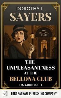 Produktbild: The Unpleasantness at the Bellona Club - A Lord Peter Wimsey Mystery - Unabridged