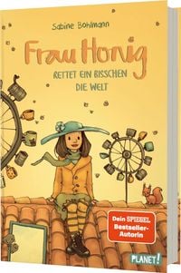 Bild vom Artikel Frau Honig 5: Frau Honig rettet ein bisschen die Welt vom Autor Sabine Bohlmann