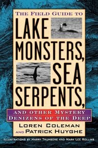 Produktbild: Field Guide to Lake Monsters, Sea Serpents, and Other Mystery Denizens of the Deep