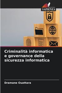 Produktbild: Criminalit&agrave; informatica e governance della sicurezza informatica