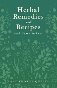 Produktbild: Herbal Remedies and Recipes and Some Others