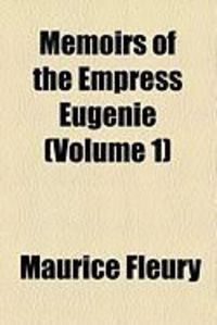 Produktbild: Memoirs of the Empress Eugenie (Volume 1)