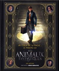 Produktbild: Au coeur de la magie : le making- of des Animaux Fantastiques