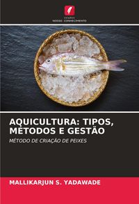 Produktbild: AQUICULTURA: TIPOS, M&Eacute;TODOS E GEST&Atilde;O