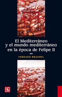 Produktbild: El Mediterr&aacute;neo y el mundo mediterr&aacute;neo en la &eacute;poca de Felipe II. Tomo 2
