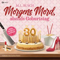 Produktbild: Morgens Mord, Abends Geburtstag