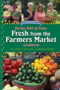 Produktbild: Best of the Best Recipe Hall of Fame Fresh from the Farmers Market Cookbook