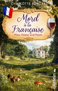 Produktbild: Mord &agrave; la Fran&ccedil;aise. Pilze, Patzer und Pastis&nbsp;
