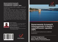 Produktbild: Generowanie krzywych intensywno&iquest;ci trwania i cz&iquest;stotliwo&iquest;ci opad&oacute;w (IDF)