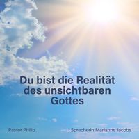 Produktbild: Du bist die Realit&auml;t des unsichtbaren Gottes