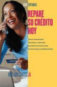 Produktbild: Repare su cr&eacute;dito ahora (How to Fix Your Credit)