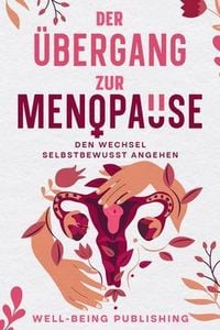Produktbild: Der &Uuml;bergang zur Menopause