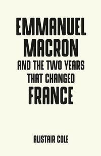Produktbild: Emmanuel Macron and the two years that changed France