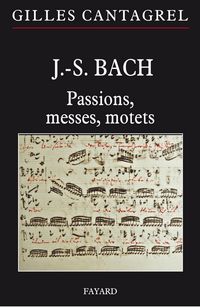 Produktbild: J.-S. Bach : Passions, messes, motets