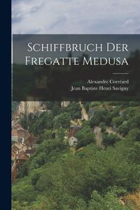 Produktbild: Schiffbruch der Fregatte Medusa
