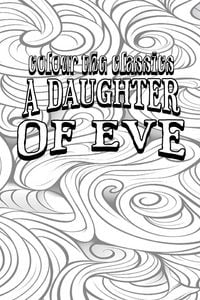 Produktbild: EXCLUSIVE COLORING BOOK Edition of Honor&eacute; de Balzac's A Daughter of Eve