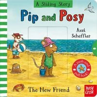Produktbild: Pip and Posy A Sliding Story The New Friend