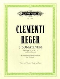 Produktbild: Drei Sonatinen f&uuml;r Klavier op.36 Nr.1-3 mit hinzukomponierter Violinstimme (Clementi - Reger), Klavierpartitur und Violinstimme