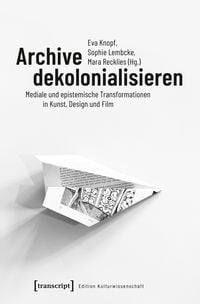 Produktbild: Archive dekolonialisieren