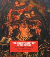 Produktbild: Macdiarmid, H: Revolutionary Art of the Future