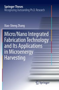 Produktbild: Micro/Nano Integrated Fabrication Technology and Its Applications in Microenergy Harvesting