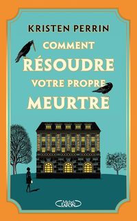 Produktbild: Comment r&eacute;soudre votre propre meurtre